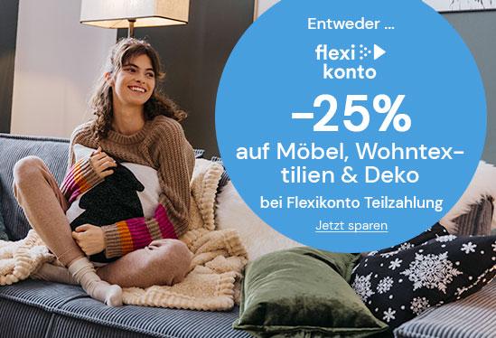 -25% auf Möbel, Wohntextilien & Deko bei Flexikonto Teilzahlung im Universal Online Shop