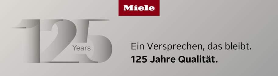 125 Jahre Miele - ein Versprechen, das bleibt.