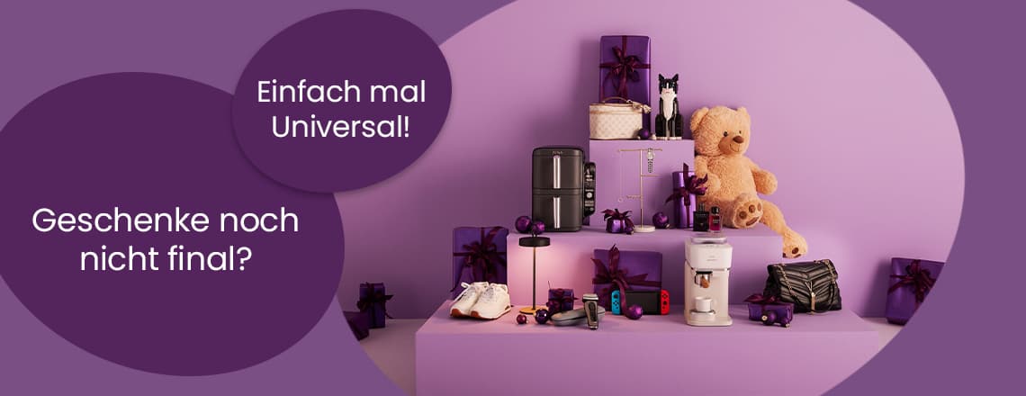Geschenke noch nicht final? Einfach mal Universal!