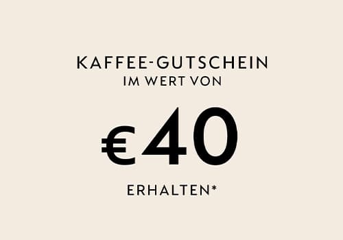 €40 Kaffee-Gutschein erhalten
