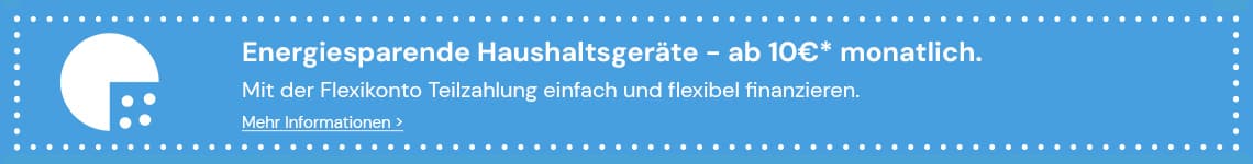 Energiesparende Haushaltsgeräte mit Flexikonto Teilzahlung einfach und flexibel finanzieren