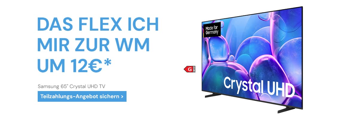 DAS FLEX ICH MIR ZUR WM UM 12€ – Samsung Crystal UHD Fernseher mit buntem Bildschirm und Button Teilzahlungs-Angebot sichern