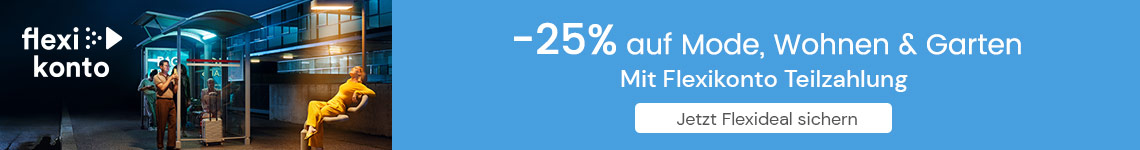 -25% auf Mode, Wohnen und Garten mit Flexikonto Teilzahlung bei Universal einlösen