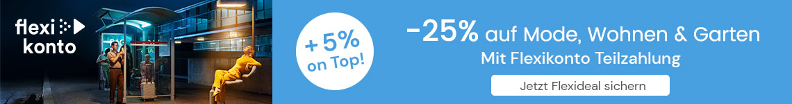 -25% auf Mode, Wohnen und Garten mit Flexikonto Teilzahlung bei Universal einlösen