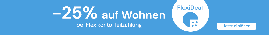 -25% auf Wohnen bei Flexikonto Teilzahlung im Universal Online Shop